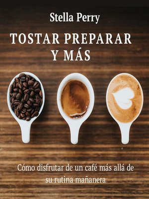 cover image of Tostar, preparar y más